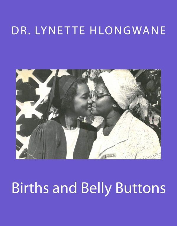 Births and Belly Buttons by Dr. Lynette Hlongwane